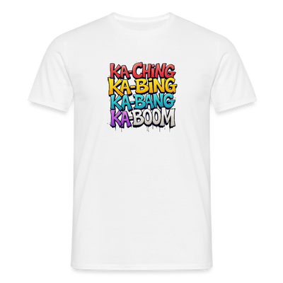 Ka-Ching K-Bing Ka-Bang Ka-Boom Adult T-Shirt - white