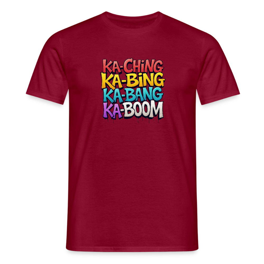 Ka-Ching K-Bing Ka-Bang Ka-Boom Adult T-Shirt - brick red