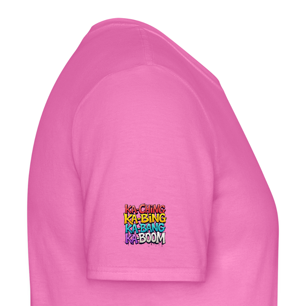 Ka-Ching K-Bing Ka-Bang Ka-Boom Adult T-Shirt - pink