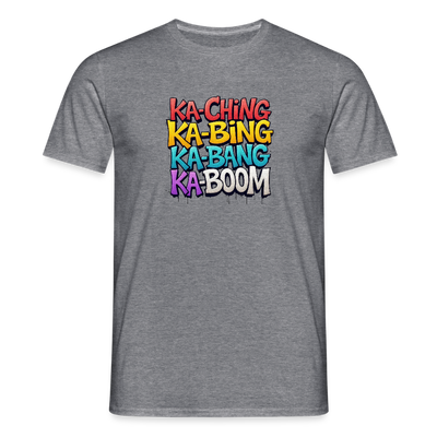 Ka-Ching K-Bing Ka-Bang Ka-Boom Adult T-Shirt - graphite heather