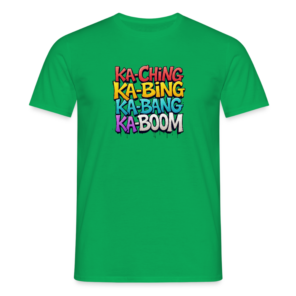 Ka-Ching K-Bing Ka-Bang Ka-Boom Adult T-Shirt - kelly green