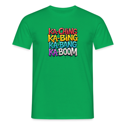 Ka-Ching K-Bing Ka-Bang Ka-Boom Adult T-Shirt - kelly green