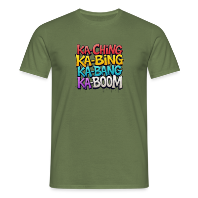 Ka-Ching K-Bing Ka-Bang Ka-Boom Adult T-Shirt - military green
