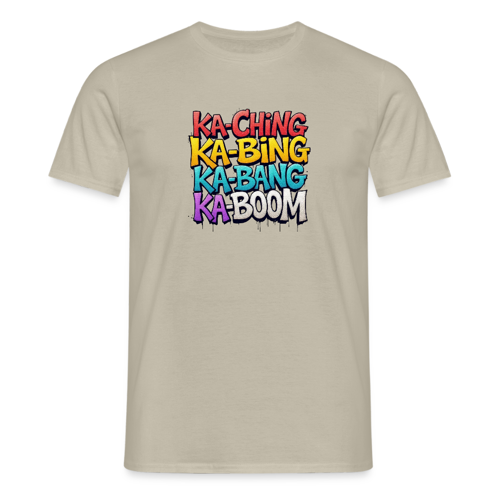 Ka-Ching K-Bing Ka-Bang Ka-Boom Adult T-Shirt - sand beige