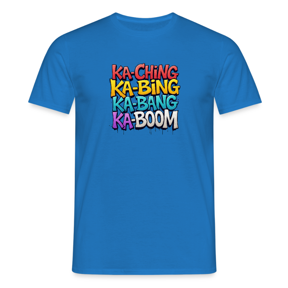 Ka-Ching K-Bing Ka-Bang Ka-Boom Adult T-Shirt - royal blue