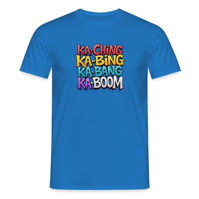 Ka-Ching K-Bing Ka-Bang Ka-Boom Adult T-Shirt - royal blue
