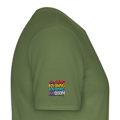 Ka-Ching K-Bing Ka-Bang Ka-Boom Adult T-Shirt - military green