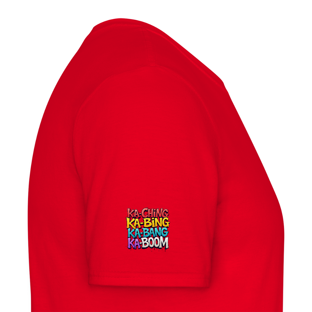 Ka-Ching K-Bing Ka-Bang Ka-Boom Adult T-Shirt - red