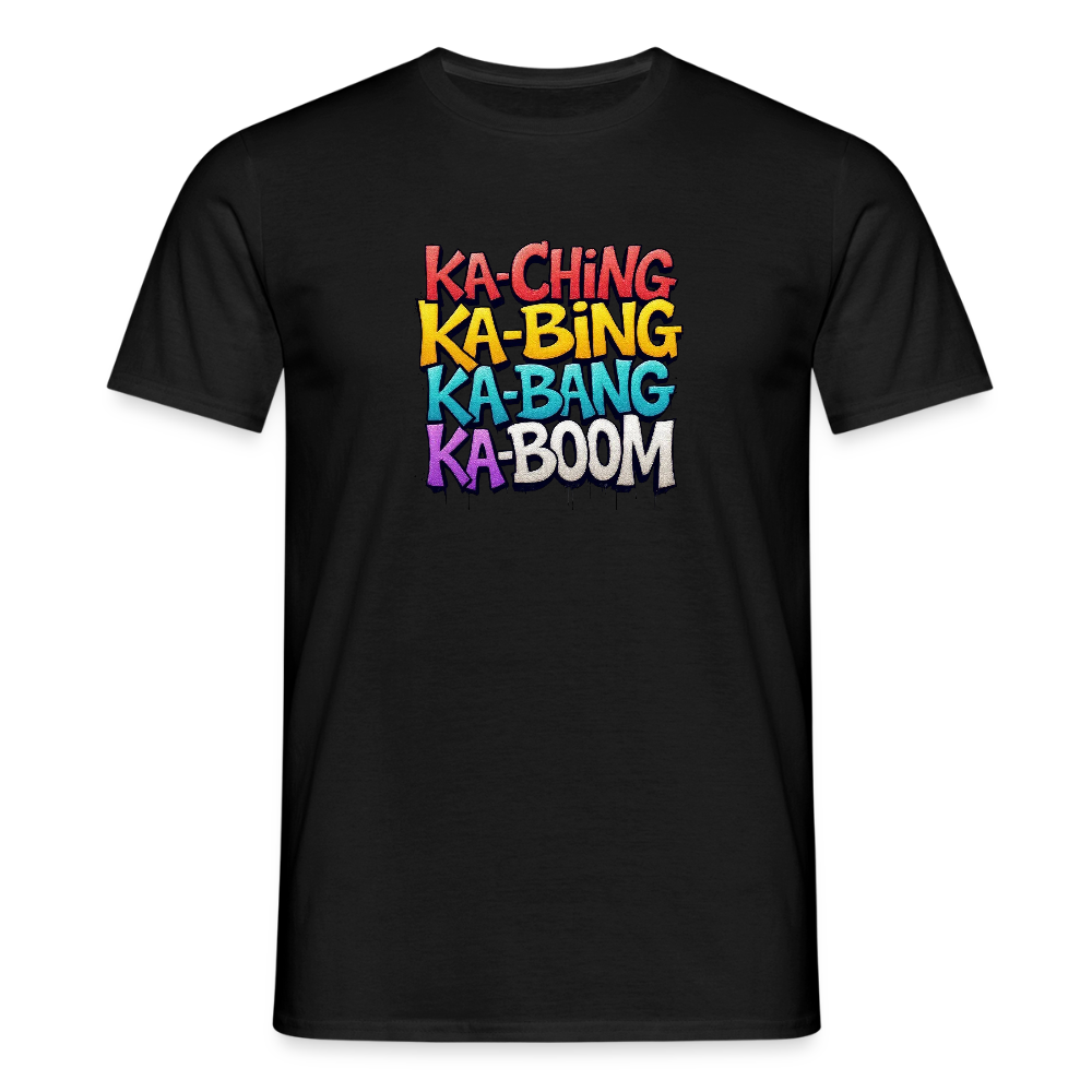 Ka-Ching K-Bing Ka-Bang Ka-Boom Adult T-Shirt - black