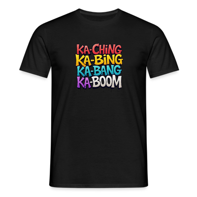 Ka-Ching K-Bing Ka-Bang Ka-Boom Adult T-Shirt - black