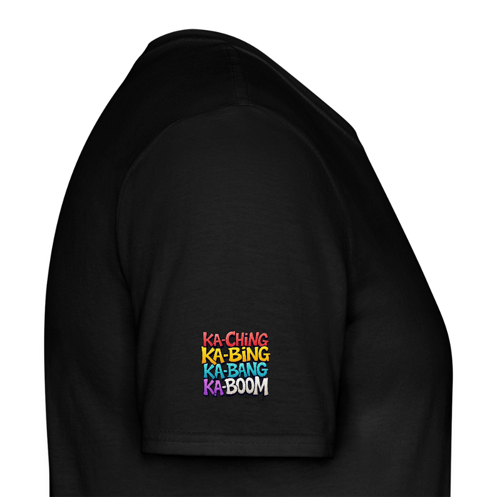 Ka-Ching K-Bing Ka-Bang Ka-Boom Adult T-Shirt - black
