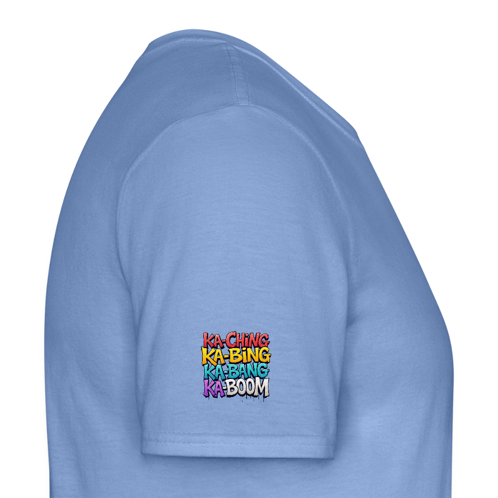 Ka-Ching K-Bing Ka-Bang Ka-Boom Adult T-Shirt - carolina blue