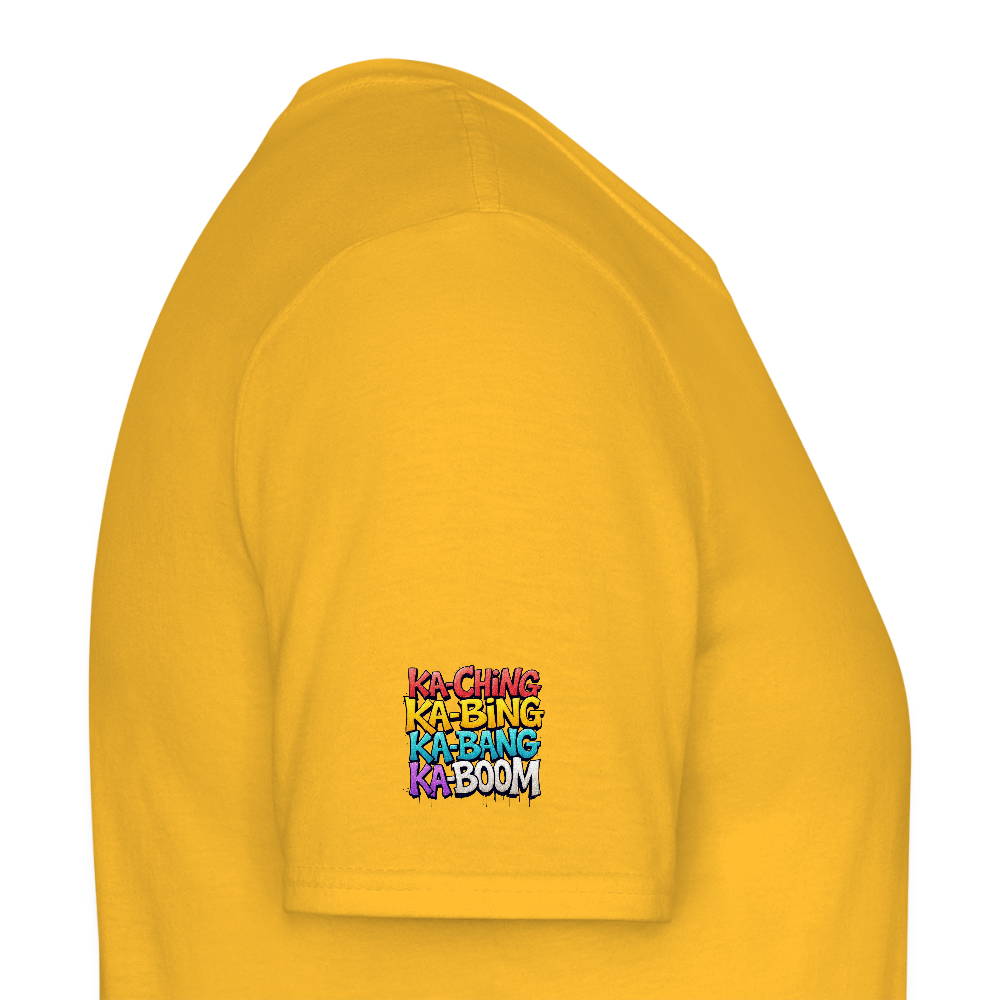 Ka-Ching K-Bing Ka-Bang Ka-Boom Adult T-Shirt - yellow
