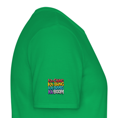 Ka-Ching K-Bing Ka-Bang Ka-Boom Adult T-Shirt - kelly green