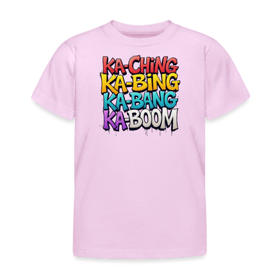 Ka-Ching Ka-Bing Ka-Bang Ka-Boom Kids T-Shirt - light pink