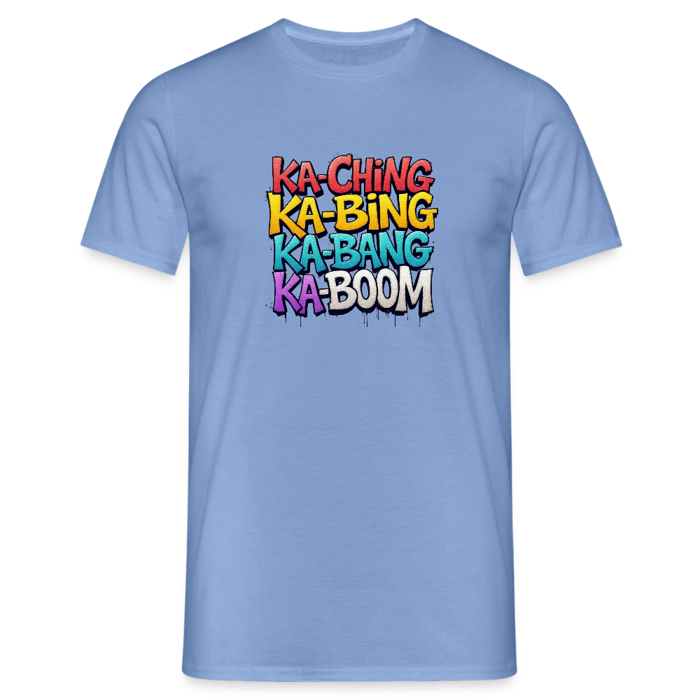 Ka-Ching K-Bing Ka-Bang Ka-Boom Adult T-Shirt - carolina blue