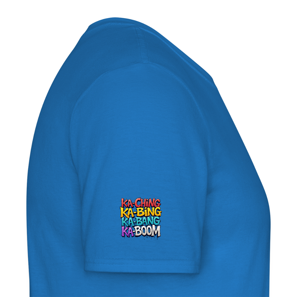 Ka-Ching K-Bing Ka-Bang Ka-Boom Adult T-Shirt - royal blue