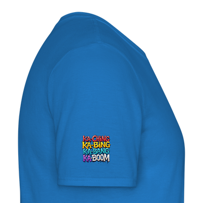 Ka-Ching K-Bing Ka-Bang Ka-Boom Adult T-Shirt - royal blue